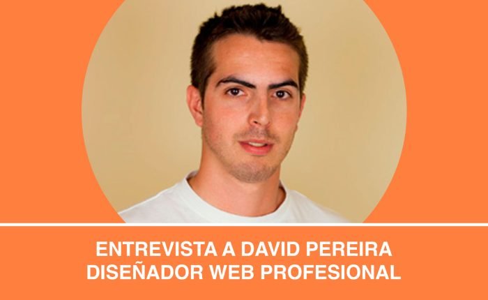 Entrevista a David Pereira. Diseñador Web Profesional