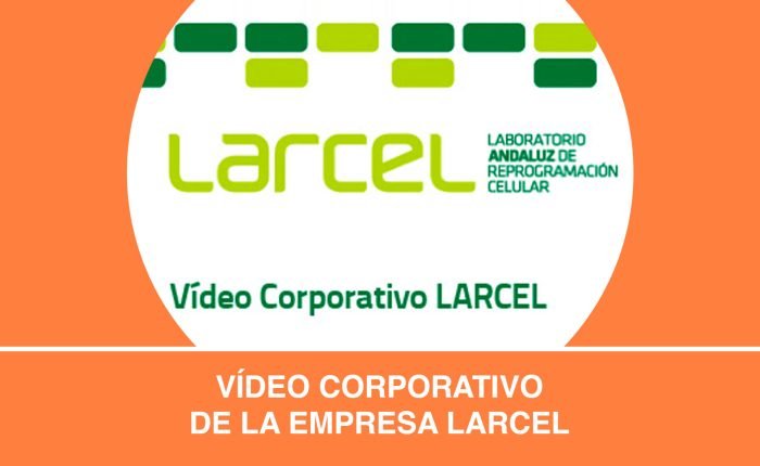 vídeo corporativo de la empresa LARCEL