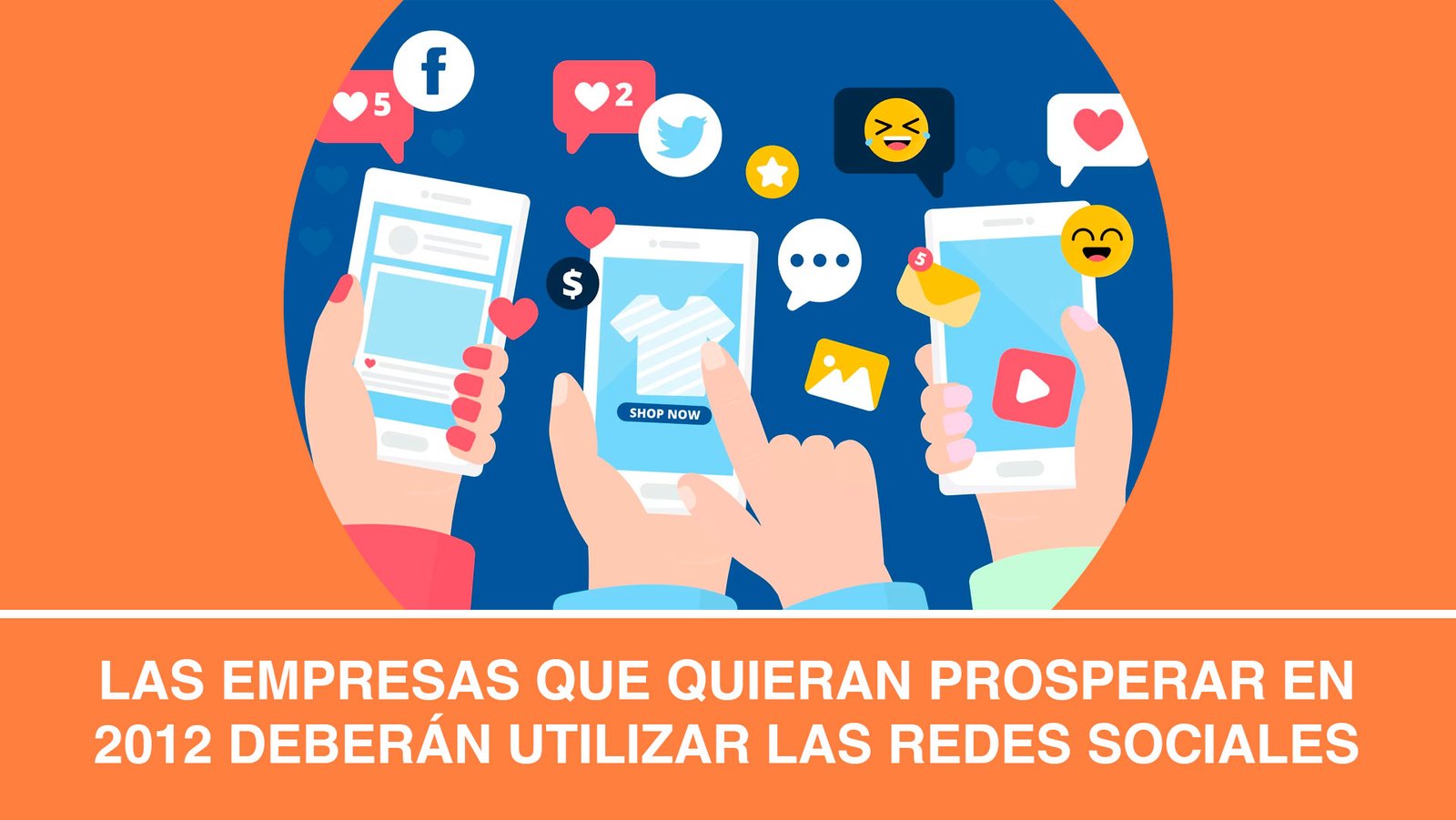 Las empresas que quieran prosperar en 2012 deberán utilizar las redes sociales