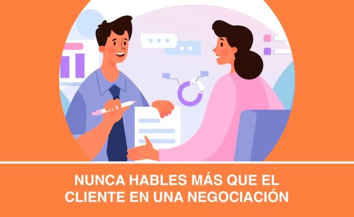 Nunca Hables Más Que El Cliente En Una Negociación